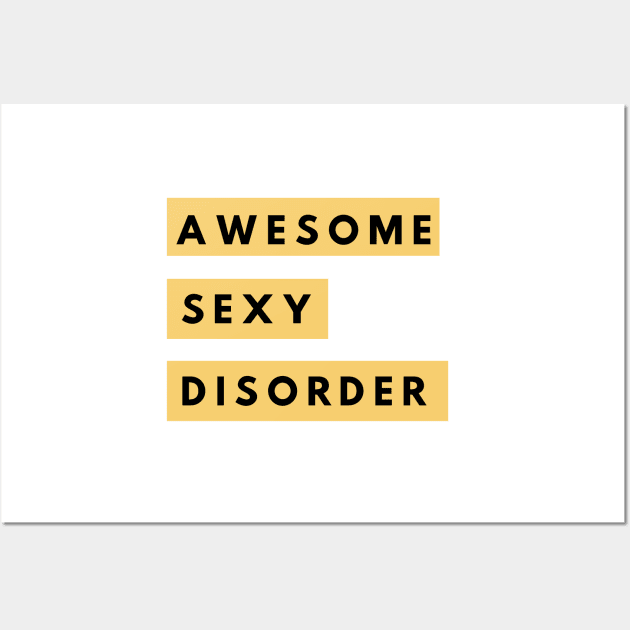 asd- awesome sexy disorder Wall Art by goblinbabe